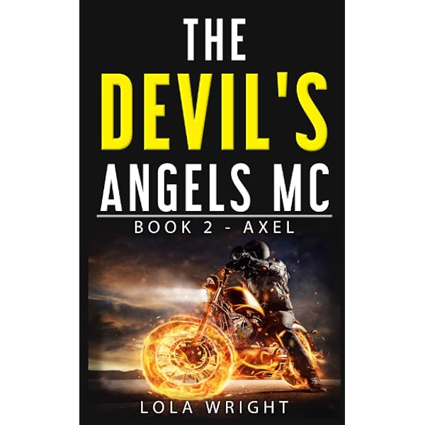 The Devil's Angels MC: Book 8 - Rex: Wright, Lola, Clinton, Pam